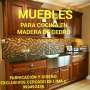 MUEBLES c.999492436 PARA COCINAS EXCLUSIVOS EN MADERA DE CEDRO LIMA PERÚ